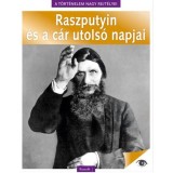A t&ouml;rt&eacute;nelem nagy rejt&eacute;lyei 5. - Raszputyin &eacute;s a c&aacute;r utols&oacute; napjai