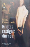 HRISTOS RASTIGNIT DIN NOU-NIKOS KAZANTZAKIS, 2022