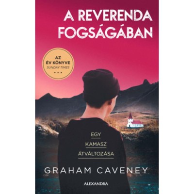 A reverenda fogs&amp;aacute;g&amp;aacute;ban - Egy kamasz &amp;aacute;tv&amp;aacute;ltoz&amp;aacute;sa - Graham Caveney foto