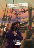 Robinson Crusoe - Volumul 2 | Daniel Defoe, Aramis