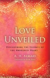 Love Unveiled: Discovering the Essence of the Awakened Heart