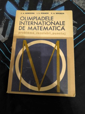 Olimpiadele Internationale De Matematica - E. A. Morozova, I. S. Petrakov foto