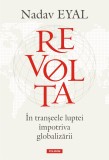 Revolta In transele luptei impotriva globalizarii