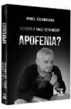 Istoriile unui vehement. Apofenia. Volumul 2/Irinel Columbeanu