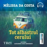 Cumpara ieftin Tot albastrul cerului - Audiobook - M&eacute;lissa Da Costa