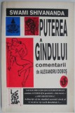 Puterea gandului comentarii de Alexandru Dobos