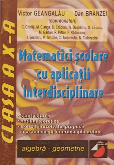 MATEMATICI SCOLARE CU APLICATII INTERDISCIPLINARE, CLASA A X-A-VICTOR GEANGALAU, DAN BRANZEI