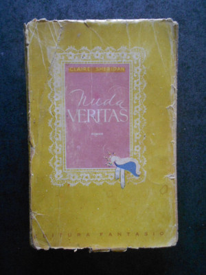 CLAIRE SHERIDAN - NUDA VERITAS (1946, traducere de Eugen B. Marian) foto