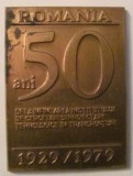 MMM - Placheta Romania &quot;50 ani de la Infiintarea ICPTT 1929 - 1979&quot;