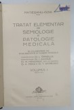 TRATAT ELEMENTAR DE SEMIOLOGIE SI PATOLOGIE MEDICALA , VOLUMUL I , EDITIA A IV - A de HATIEGANU - GOIA, PREZINTA SUBLINIERI , 1942