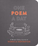 One Poem a Day: A Writer&#039;s Daily Journal of Words &amp; Inspiration
