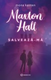 Cumpara ieftin Maxton Hall - Salveaza-Ma, Mona Kasten - Editura Bookzone