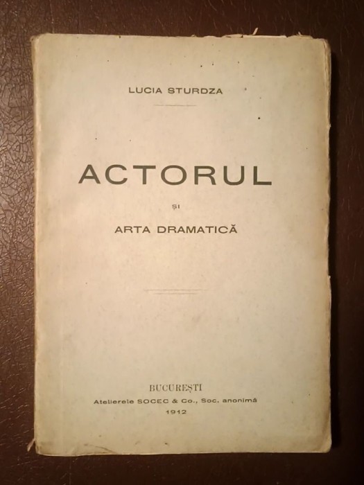 Lucia Sturdza - Actorul și arta dramatică (1912)