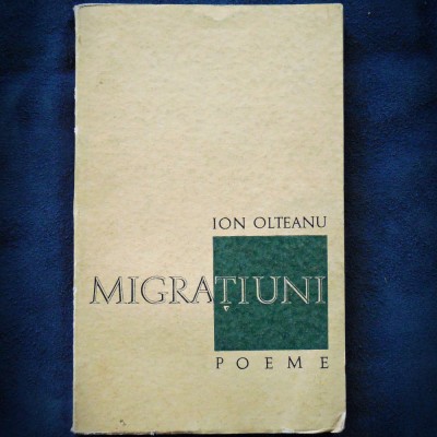 MIGRATIUNI - POEME - ION OLTEANU foto