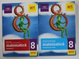 MATEMATICA , MANUALE PENTRU CLASA A - VIII -A , SEMESTRELE I - II , 2 VOLUME de MIRCEA FIANU ...DUMITRU SAVULESCU , 2018