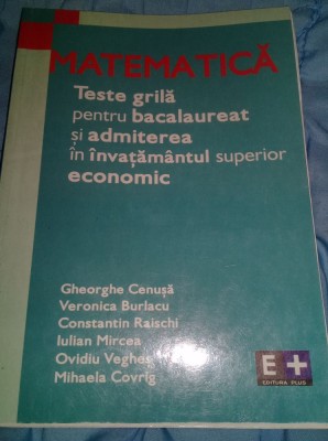 MATEMATICA TESTE GRILA GRILA SI ADMITEREA IN INVATAMANTUL SUPERIOR ECONOMIC foto