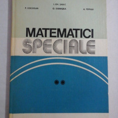 MATEMATICI SPECIALE vol.II - I. Gh. Sabac / P. Cocarlan / O. Stanasila / A. Topala