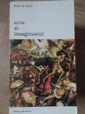 Arta si Imaginarul - Rene de Solier - Meridiane 1978 - Biblioteca de Arta - Carte Arta, Limba Romana