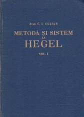Metoda si sistem la Hegel. Volumul I foto