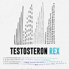 Testosteron Rex - Paperback brosat - Cordelia Fine - Curtea Veche