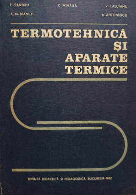 E. Sandru - Termotehnica si aparate termice (editia 1982) foto