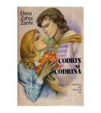 Elena Zafira Zanfir - Codrin si Codrina - 115662