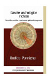 Casele astrologice &icirc;nchise - Paperback brosat - Rodica Purniche - Mix