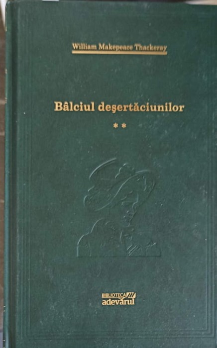 BALCIUL DESERTACIUNILOR VOL.2-WILLIAM MAKEPEACE THACKERAY-250008