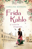 Frida Kahlo şi culorile dragostei - Paperback - Caroline Bernard - Nemira