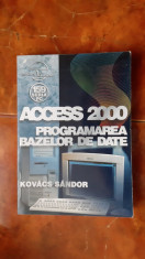 ACCESS 2000 PROGRAMAREA BAZELOR DE DATE - KOVACS SANDOR foto