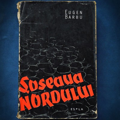 SOSEAUA NORDULUI - EUGEN BARBU foto