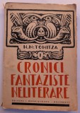 N.N. TONITZA CRONICI FANTAZISTE NELITERARE BUCURESTI EDITURA I. BRANISTEANU