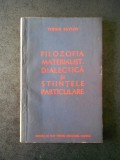 TODOR PAVLOV - FILOZOFIA MATERIALIST DIALECTICA SI STIINTELE PARTICULARE