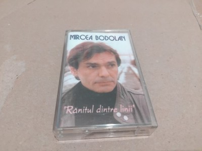 Caseta audio Mircea Bodolan - Ranitul dintre linii, originala foto