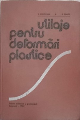 UTILAJE PENTRU DEFORMARI PLASTICE-V. MOLDOVAN, A. MANIU foto