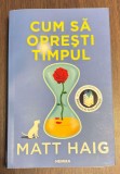 Matt Haig - Cum sa opresti timpul