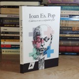 IOAN ES. POP - CADEREA-N SUS A CORPURILOR GRELE * ILUSTRATII , 2012 *