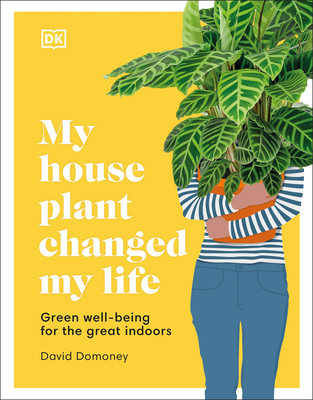 My Houseplant Changed My Life Green well-being for the great indoors foto