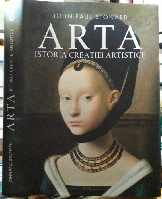 John Paul Stonard-Arta istoriei creatiei artistice