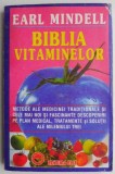 Biblia vitaminelor - Earl Mindell