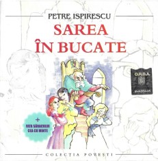 Petre Ispirescu - Sarea &Icirc;n Bucate (+ Fata Săracului Cea Cu Minte), CD