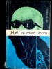&bdquo;H.W&rdquo; isi cauta umbra-Tudor Popescu