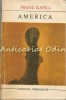America de Franz Kafka, Univers, 1970, 395 pagini, roman, colectia Meridiane