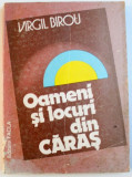 OAMENI SI LOCURI DIN CARAS de VIRGIL BIROU , 1982