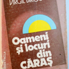 OAMENI SI LOCURI DIN CARAS de VIRGIL BIROU , 1982