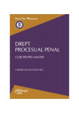 Drept procesual penal. Curs pentru master - Paperback brosat - Hamangiu