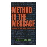 Method is the Message