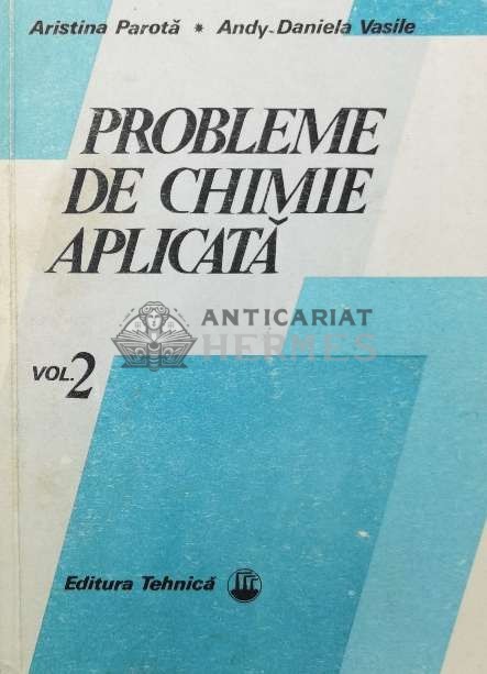 Probleme de chimie aplicata (volumul 2) - 1988 - Aristina Parota (Y108)