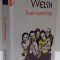 TRAINSPOTTING de IRVINE WELSH , 2014