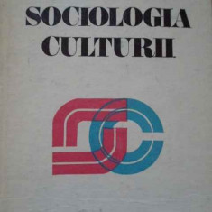Sociologia Culturii - Aurelian Bondrea ,288354
